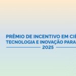 Ministério da Saúde: Prêmio CT&I SUS divulga chamada pública; inscrições de 17/3 a 2/5
